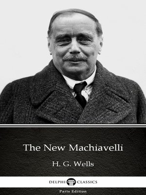 cover image of The New Machiavelli by H. G. Wells (Illustrated)